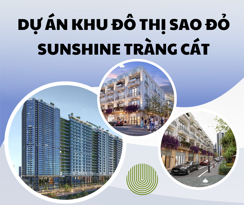 Giới thiệu tổng quan Dự án Khu đô thị Sao Đỏ Sunshine Tràng Cát